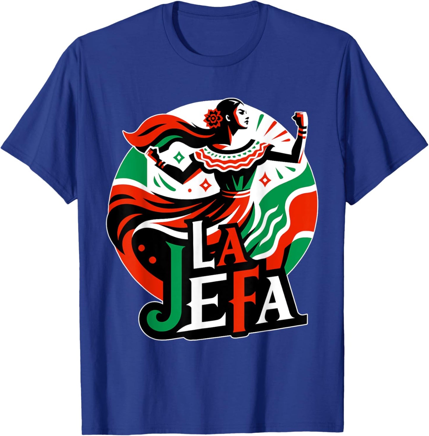 La Jefa The Boss in Spanish Funny Mexican Quote T-Shirt - T-Shirt | Royal
