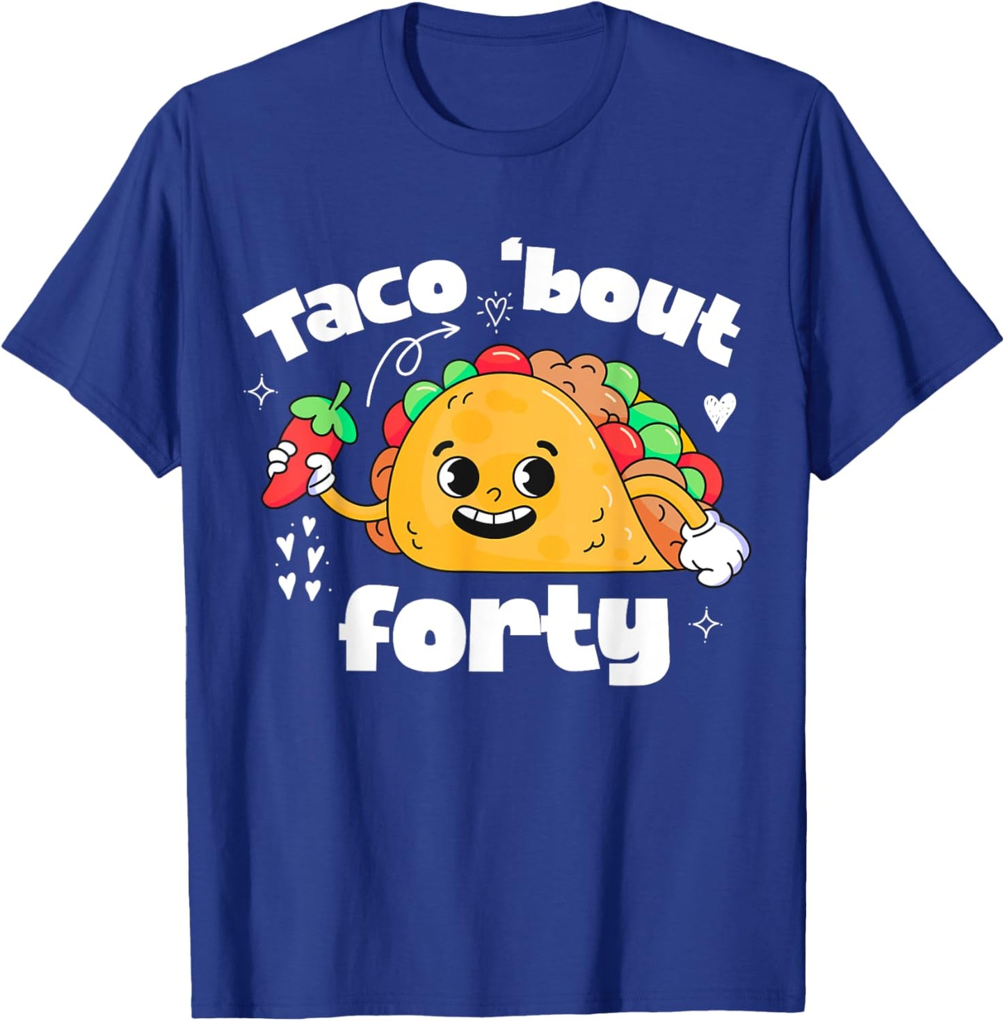 Taco Bout 40th Birthday Taco Theme 40 Year Old B-Day Party T-Shirt - T-Shirt | Royal