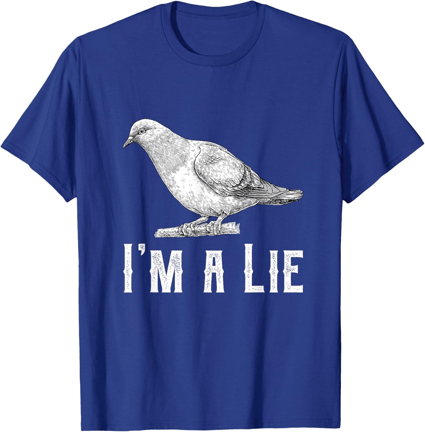 Vintage I Am A Lie Bird Aren't Real Spies Awesome Cute Gift T-Shirt - T-Shirt | Royal