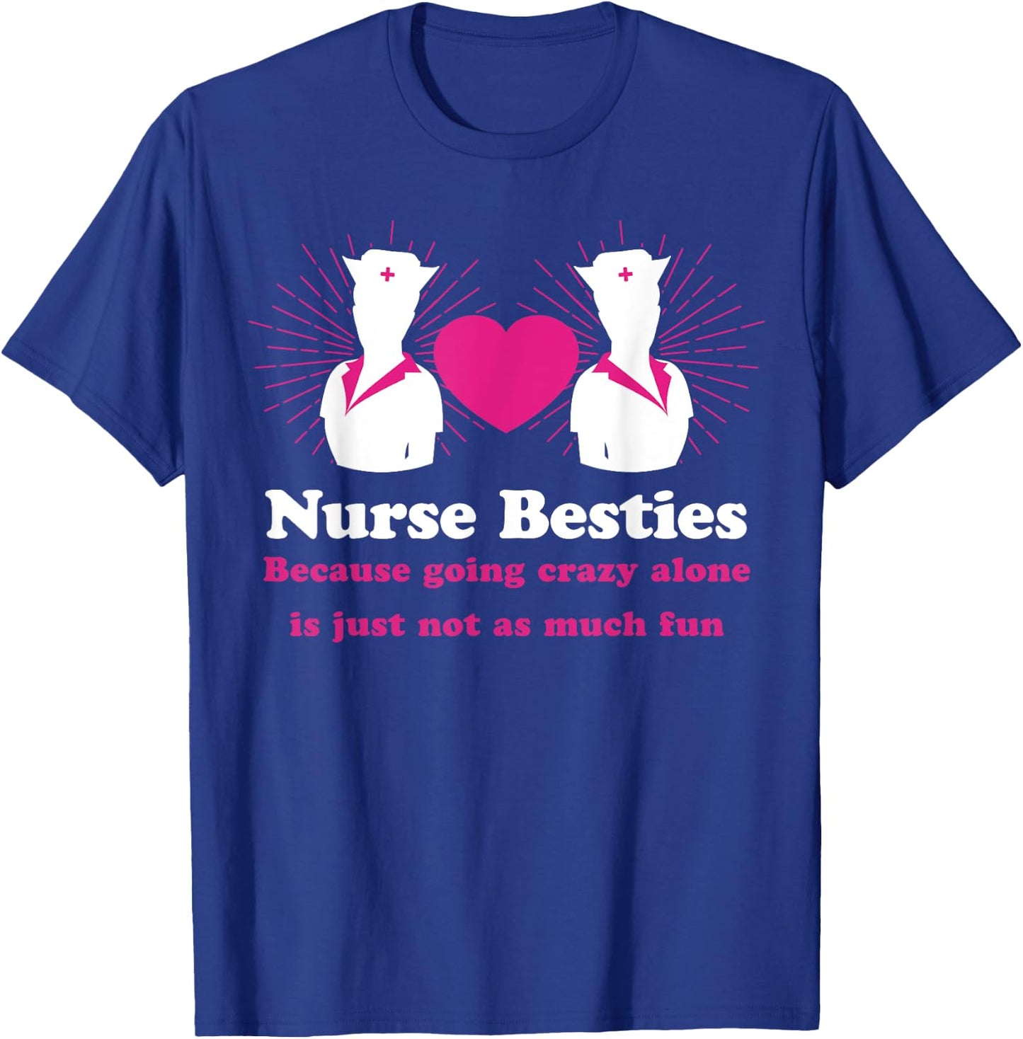 Nurse Besties Essential Healthcare Worker Female BFF Nursing T-Shirt - T-Shirt | Royal