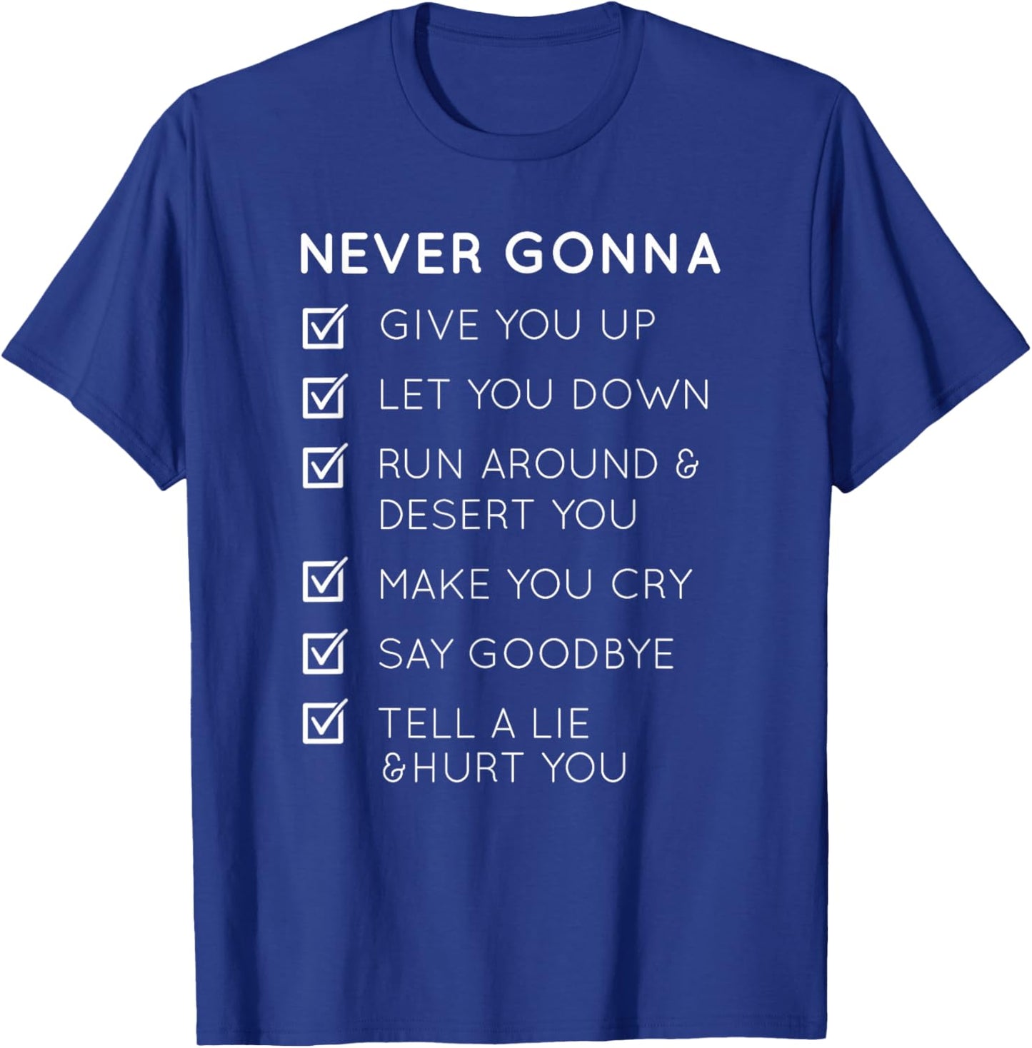Never Gonna Give You Up T-Shirt - T-Shirt | Royal