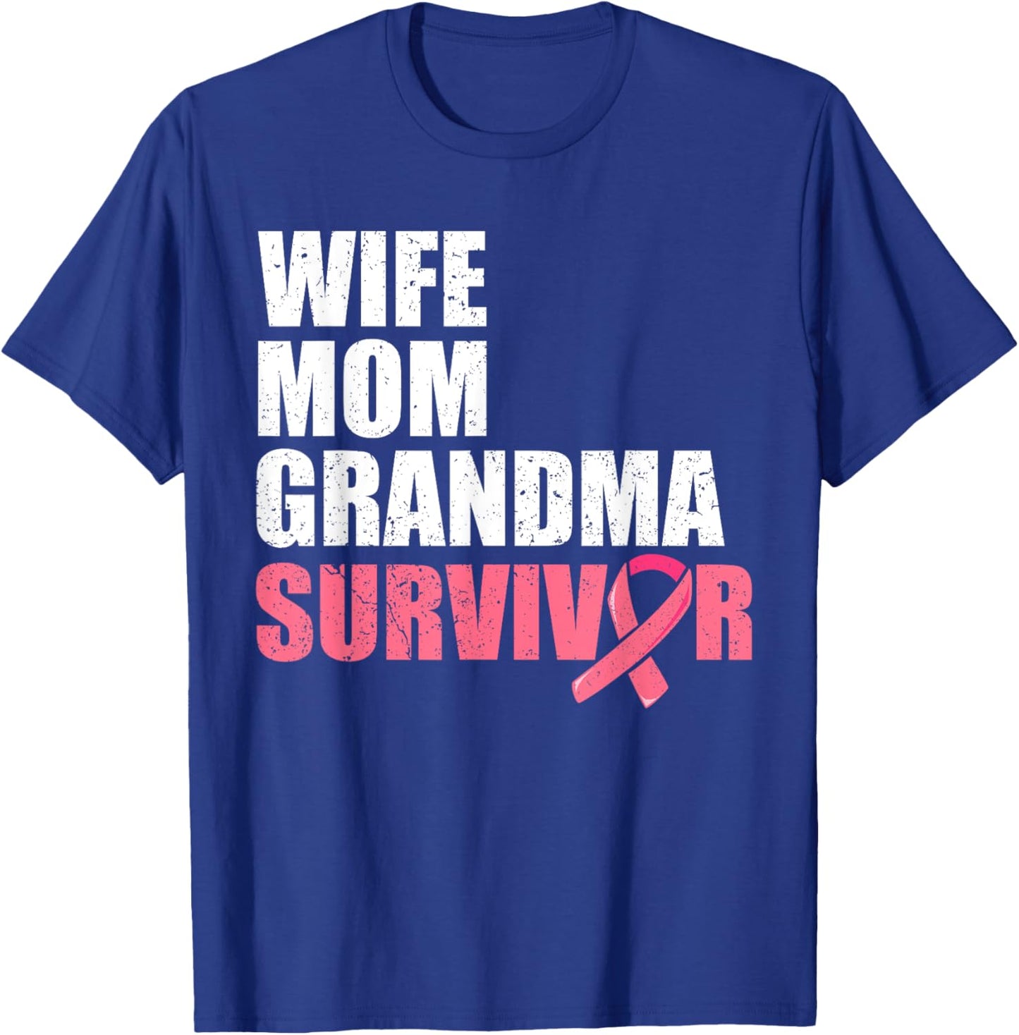 Wife Mom Grandma Survivor Shirts, Breast Cancer Survivor T-Shirt - T-Shirt | Royal