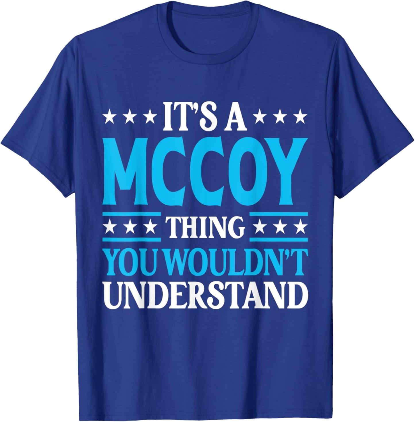 It's A Mccoy Thing Surname Funny Team Family Last Name Mccoy T-Shirt - T-Shirt | Royal
