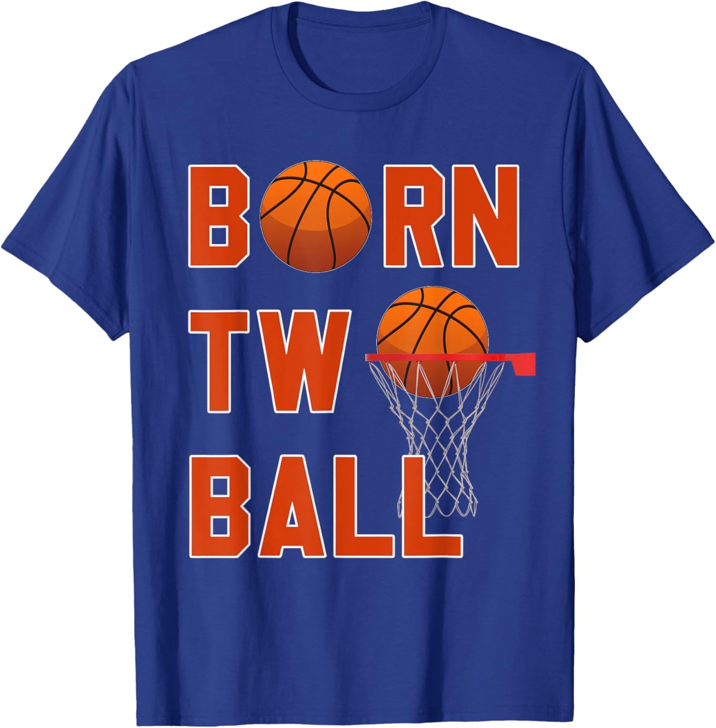 "Born TWO Ball" Basketball Theme 2nd Birthday Boy's Party T-Shirt - T-Shirt | Royal