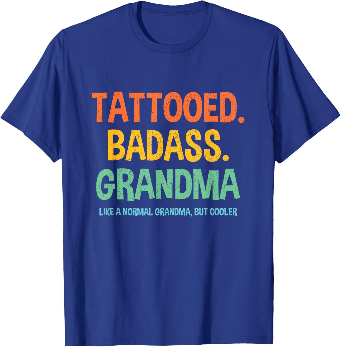 Tattooed Badass Grandma Inked Funny Gift Grandma's T-Shirt - T-Shirt | Royal