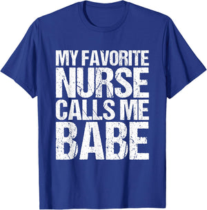 My Favourite Nurse Call Me Babe T-Shirt - T-Shirt | Royal