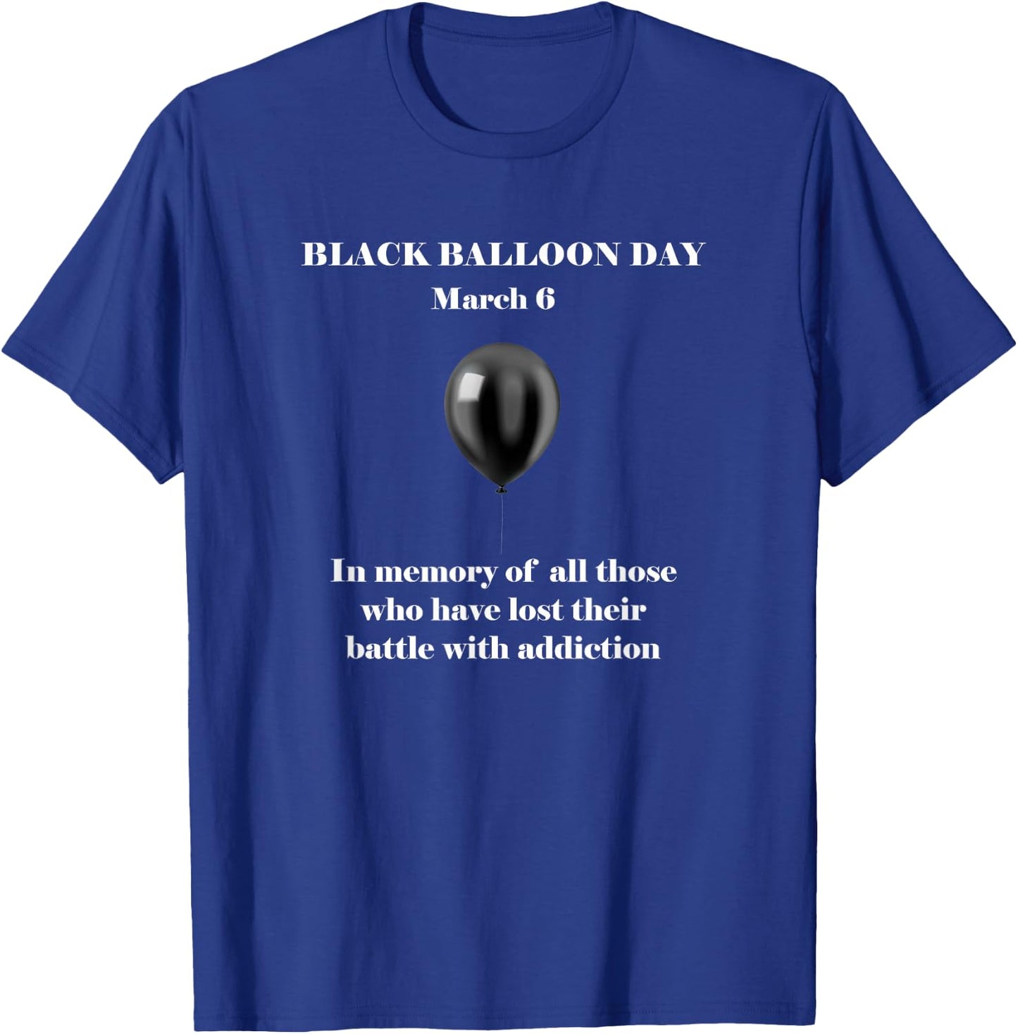 Black Balloon Day Overdose Awareness Addition T Shirt T-Shirt - T-Shirt | Royal