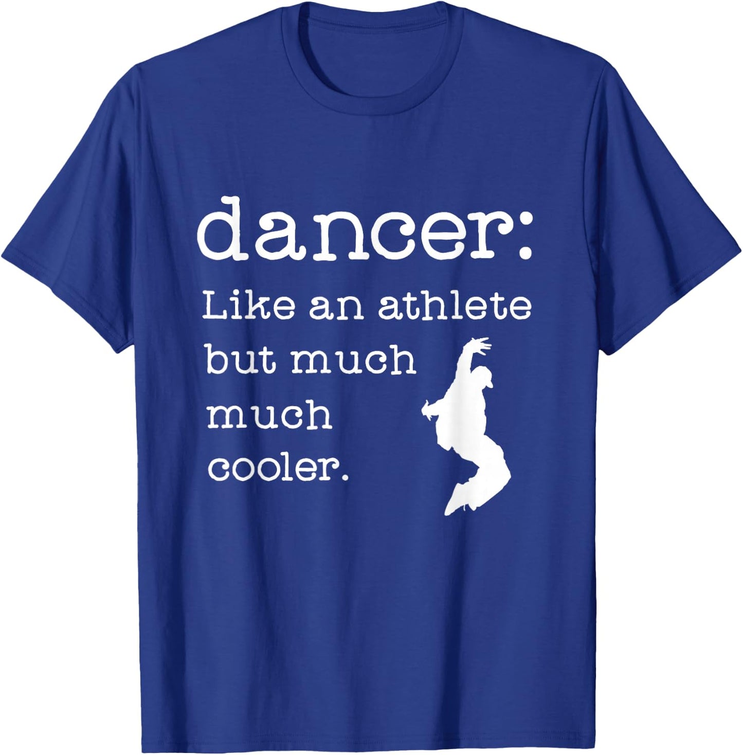 Male Dancer or Boy's Dance Gift - Like An Athlete T-Shirt - T-Shirt | Royal
