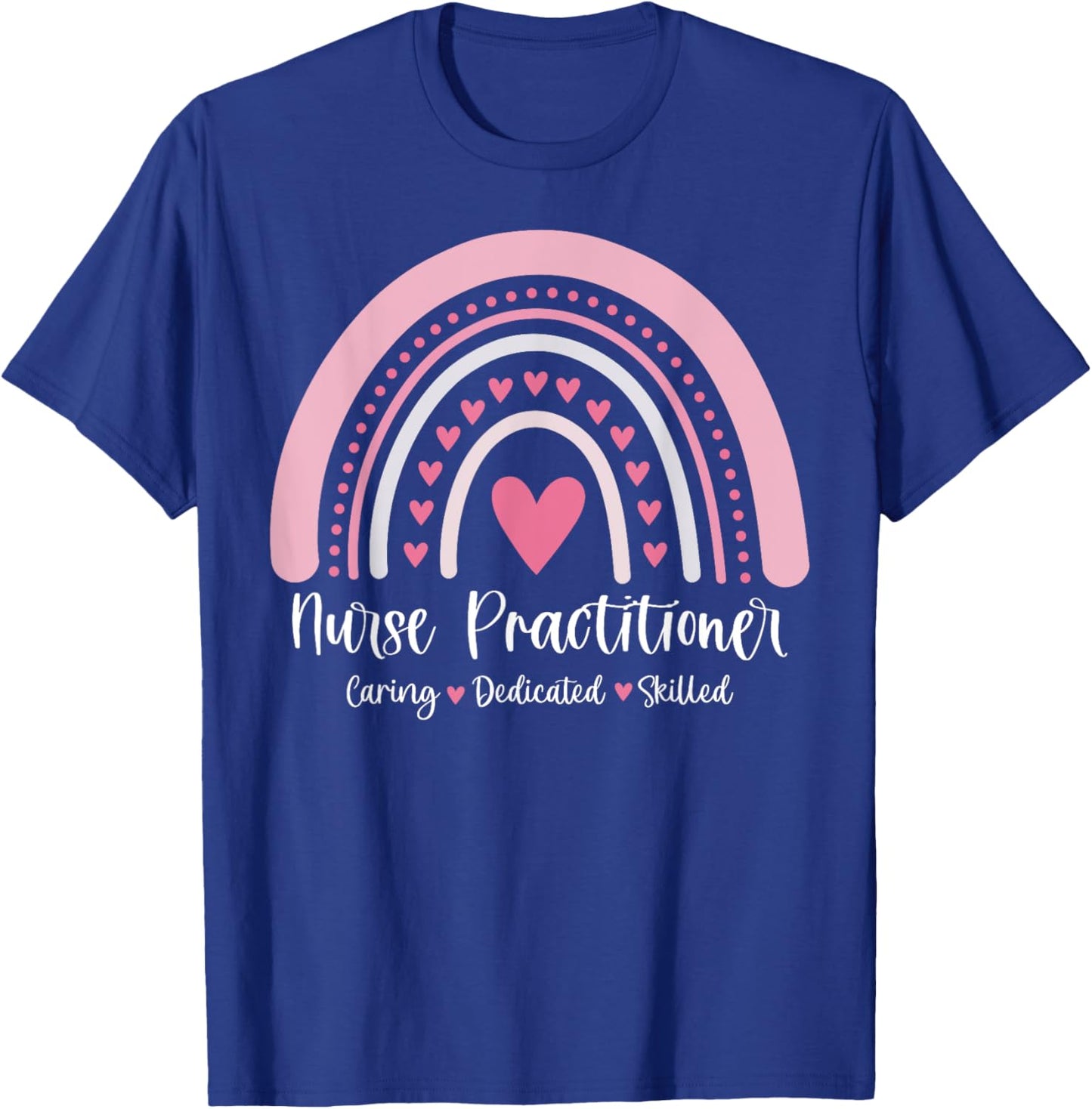Rainbow Nurse Practitioner NP Medical Nursing Gift Support T-Shirt - T-Shirt | Royal