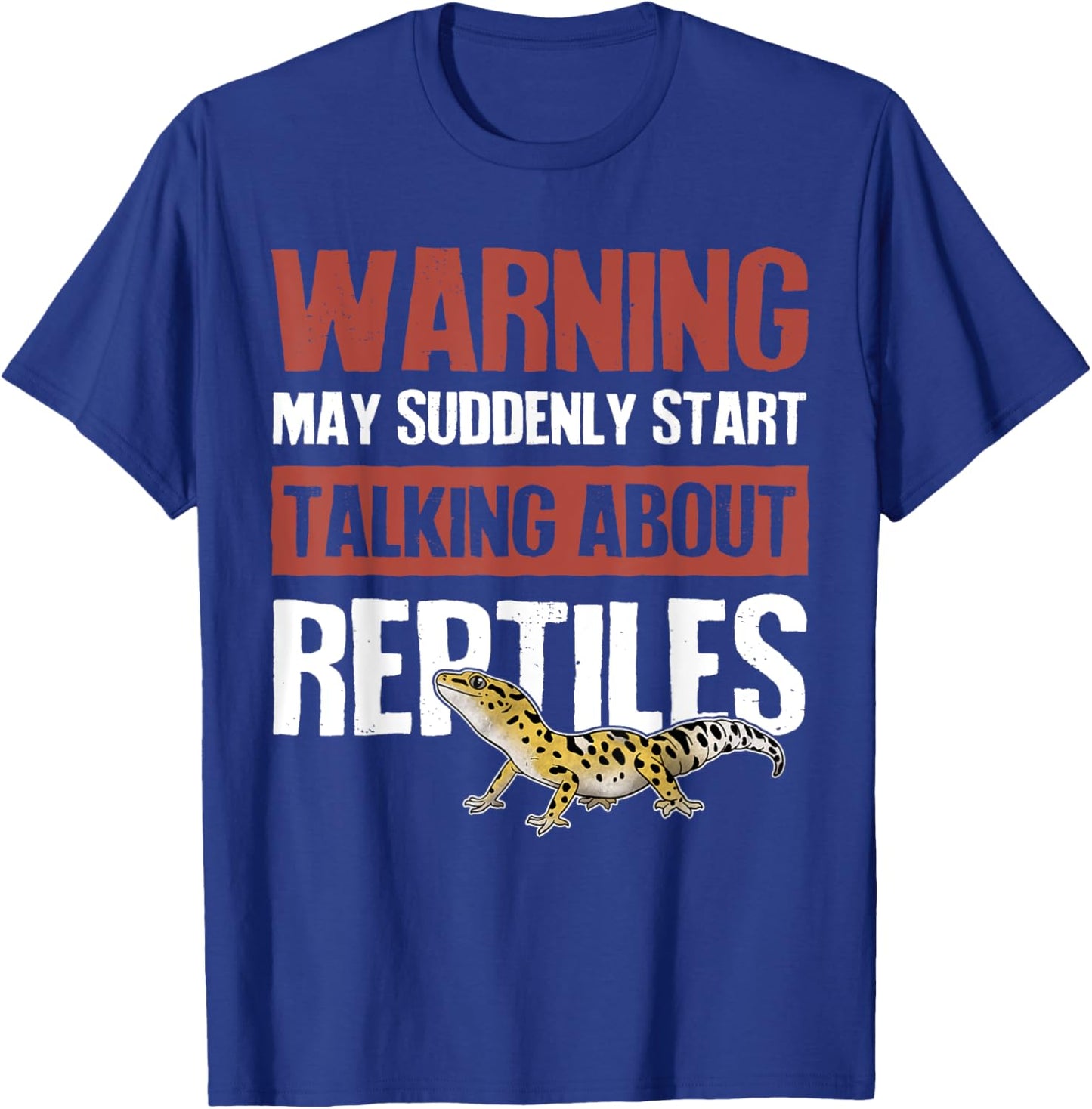 Warning May Suddenly Start Talking About Reptiles T-Shirt - T-Shirt | Royal