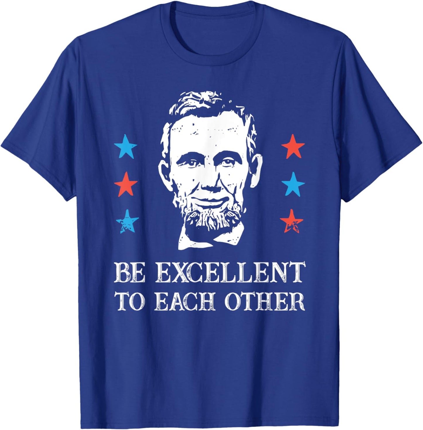 Be Excellent To Each Other 4th Of July T-Shirt - T-Shirt | Royal