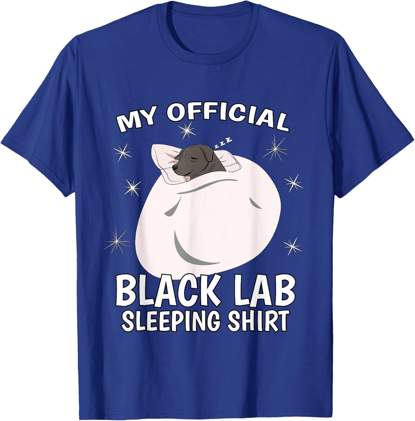My Official Sleeping Shirt PJ Pajama Top Black Lab Labrador T-Shirt - T-Shirt | Royal