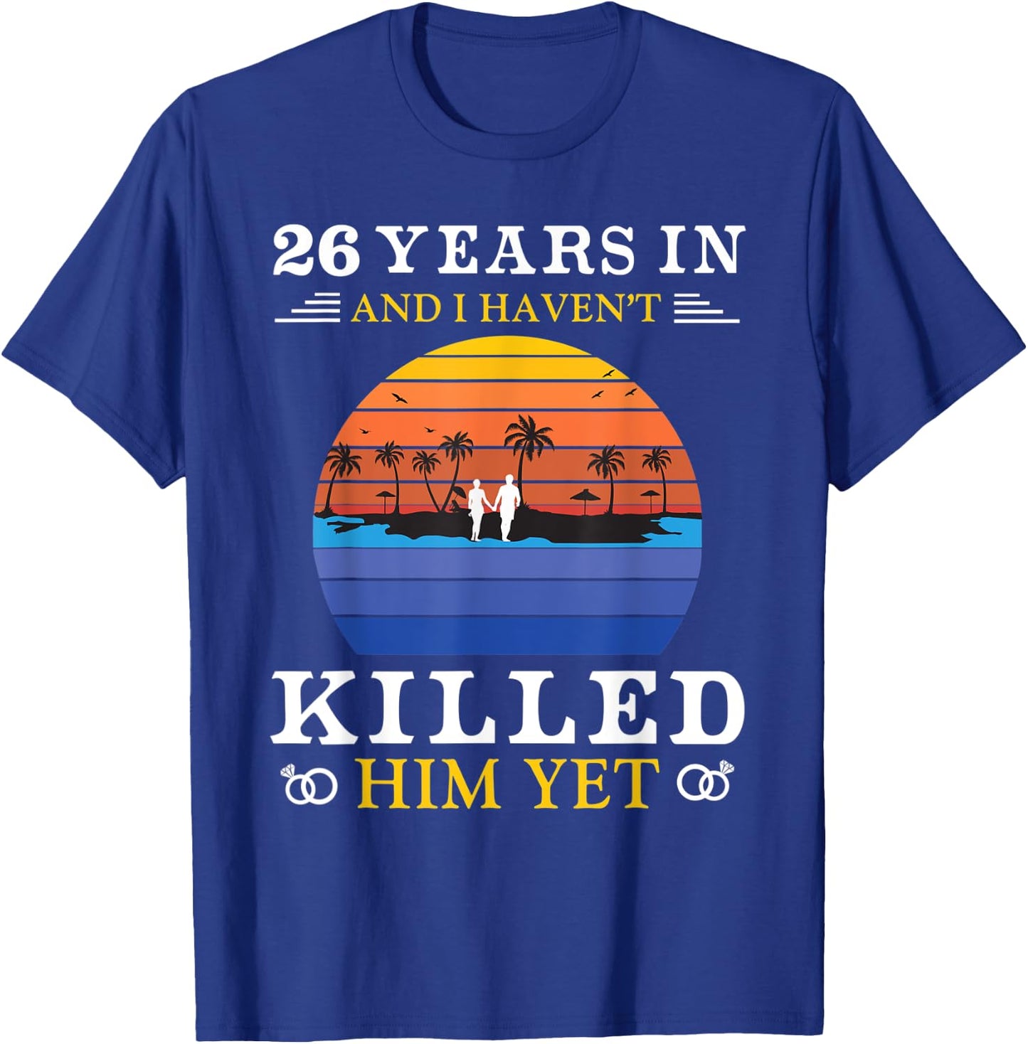 26 Years Wedding Anniversary Gift Funny Wife T-Shirt - T-Shirt | Royal