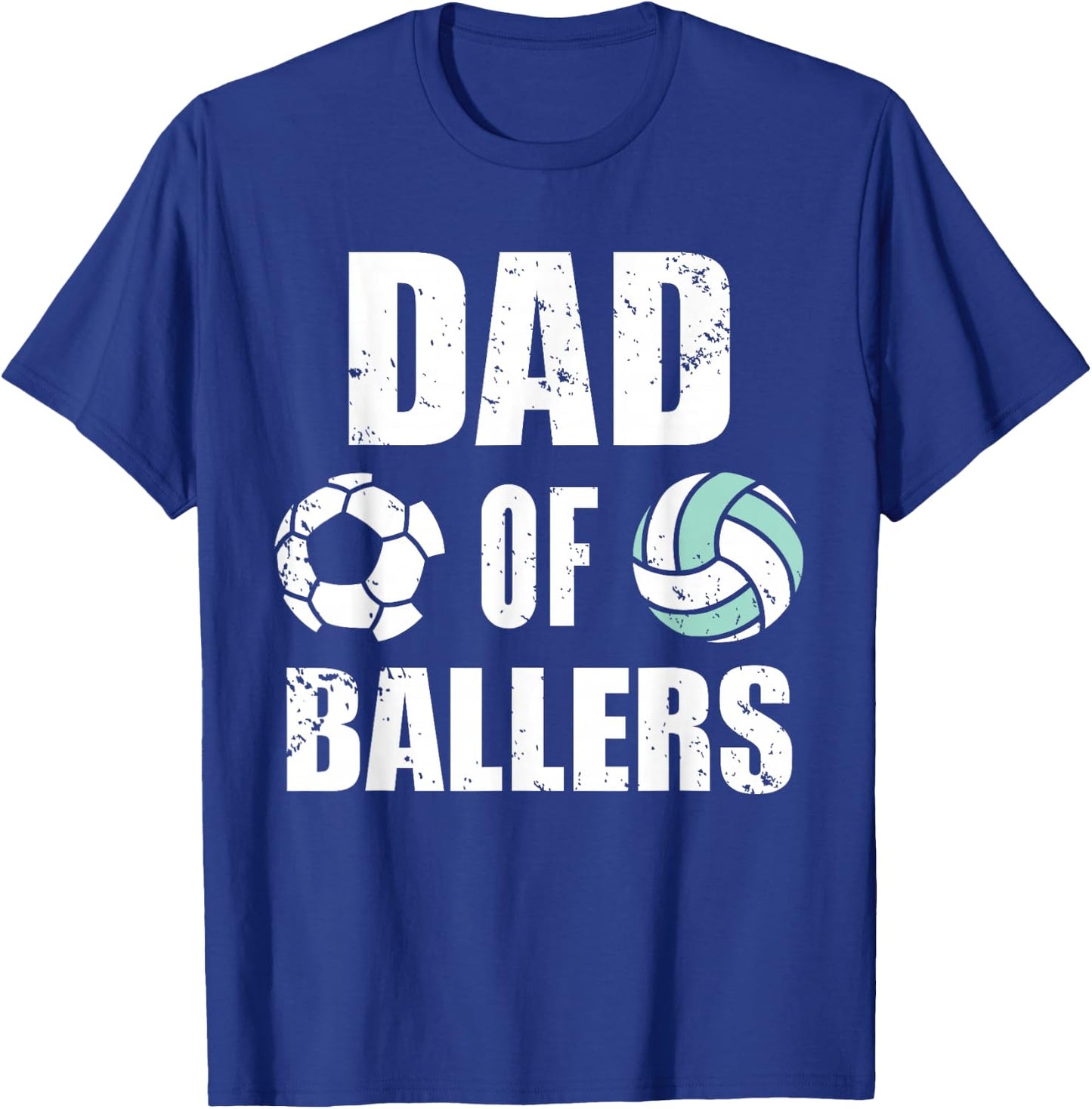 Dad Of Ballers Funny Soccer Volleyball Dad T-Shirt - T-Shirt | Royal