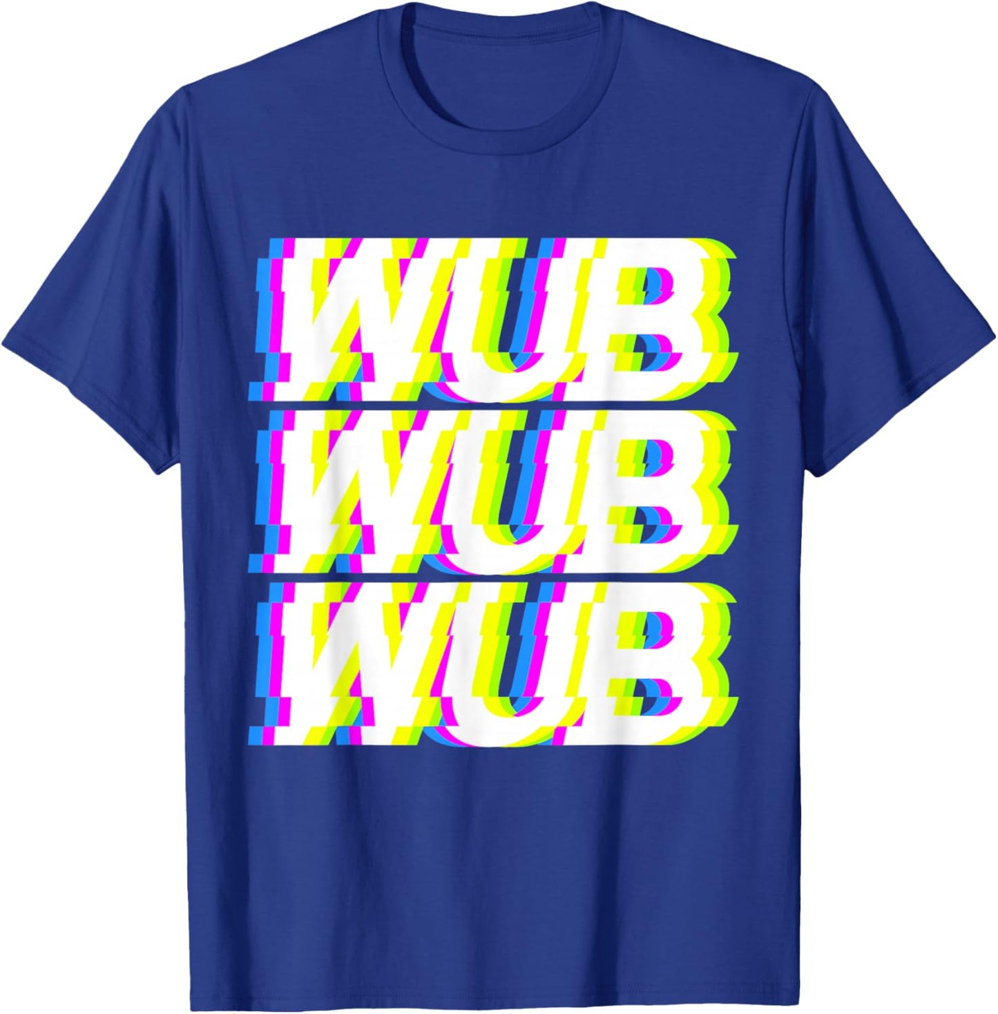 Wub Wub Wub Dubstep EDM Techno Rave Music Glitch Retro T-Shirt - T-Shirt | Royal