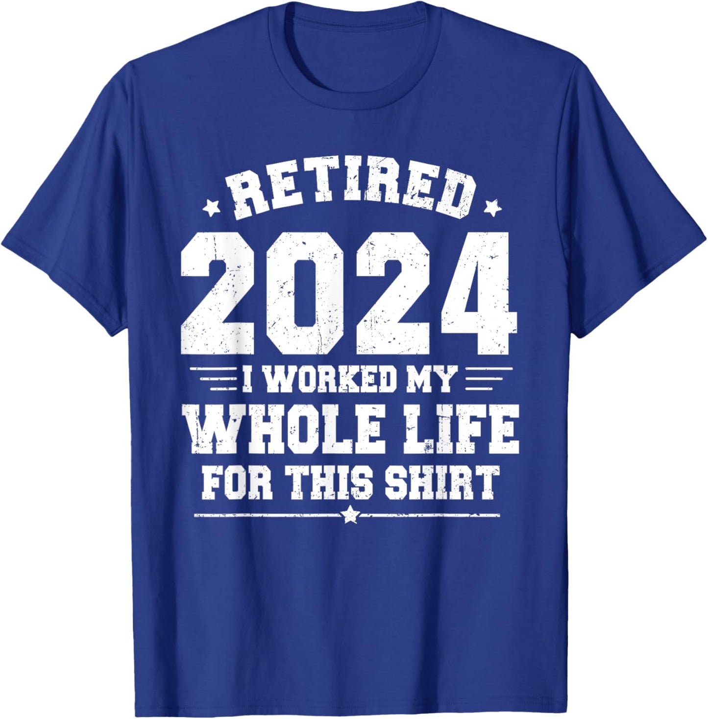 Retired 2024 Retirement Men Women Humor Funny Retirement T-Shirt - T-Shirt | Royal