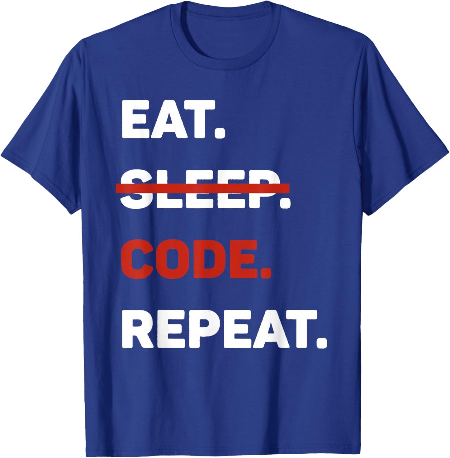Eat Sleep Code Repeat Funny Computer Science T-Shirt - T-Shirt | Royal