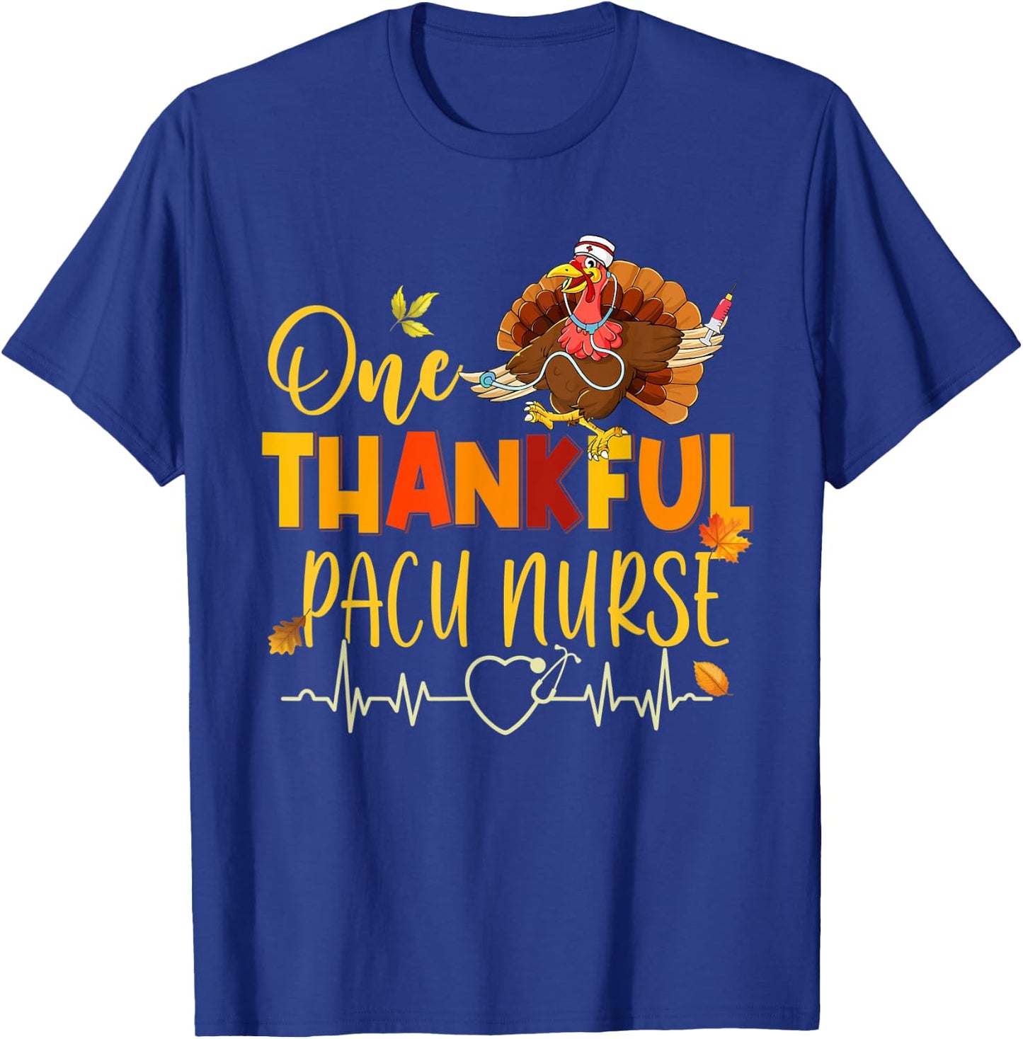One Thankful PACU Nurse Turkey Stethoscope Thanksgiving Fall T-Shirt - T-Shirt | Royal