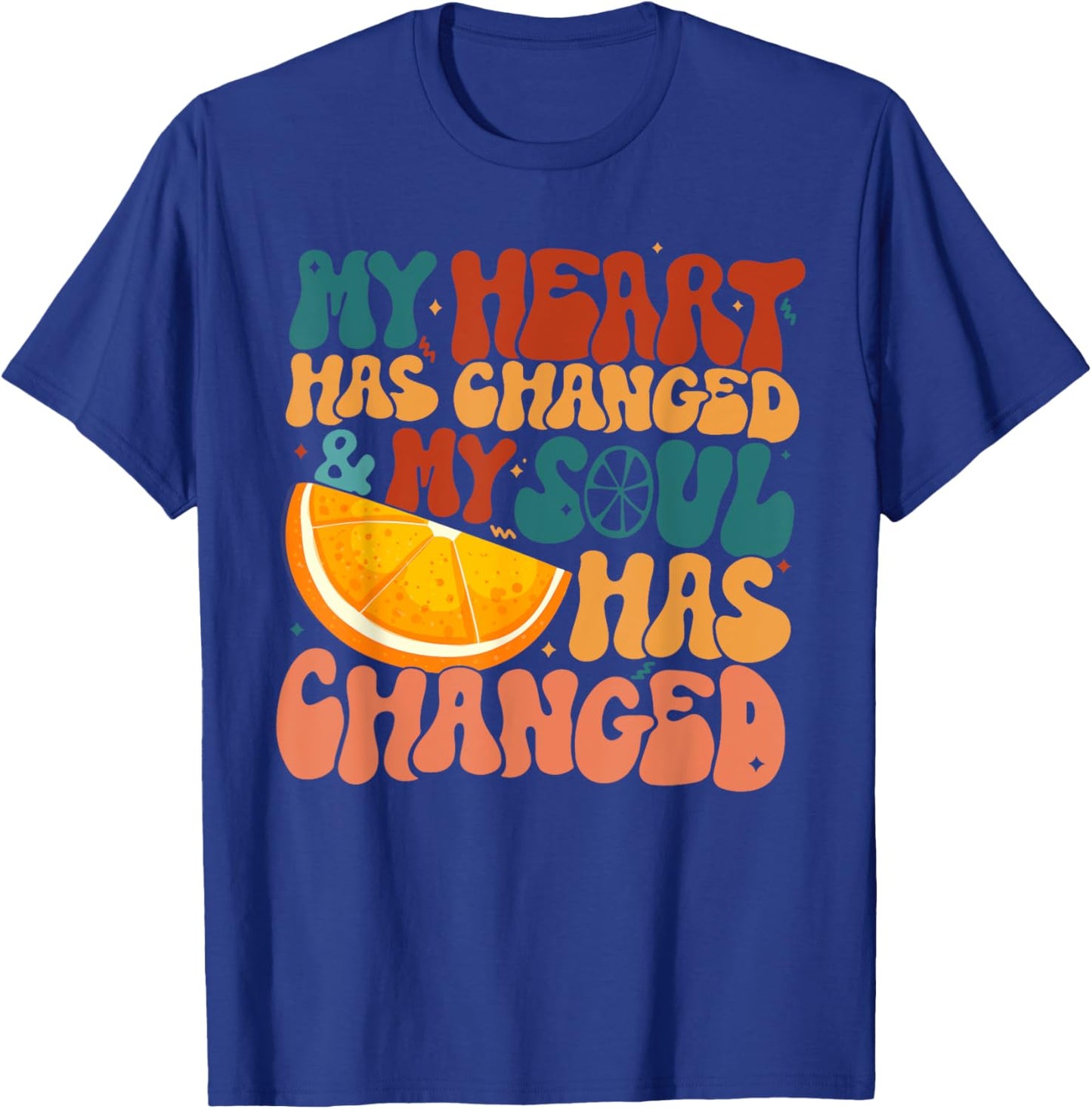My Heart Has Changed And My Soul Has Changed, Music Lover T-Shirt - T-Shirt | Royal