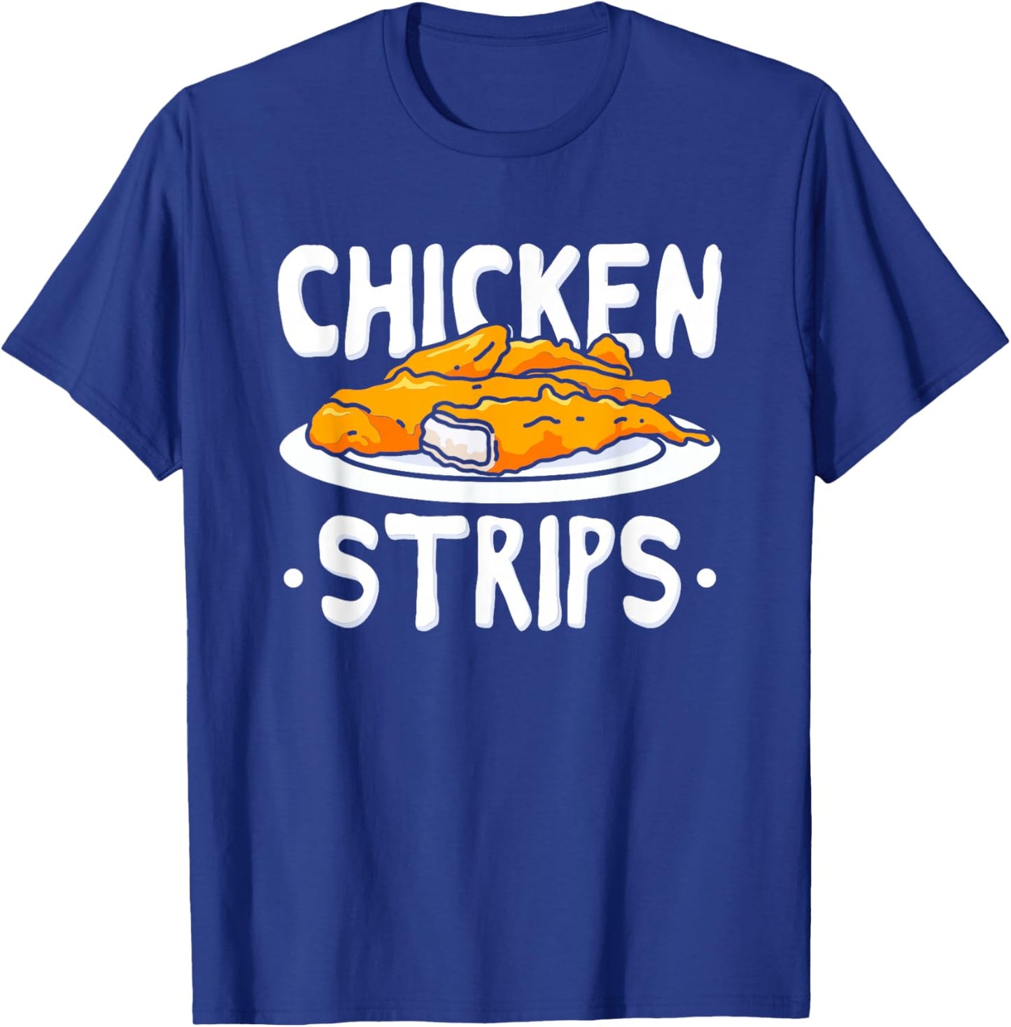 Chicken Strips Fried Chicken T-Shirt - T-Shirt | Royal