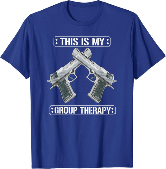 This Is My Group Therapy - Funny Gun Range T-Shirt - T-Shirt | Royal