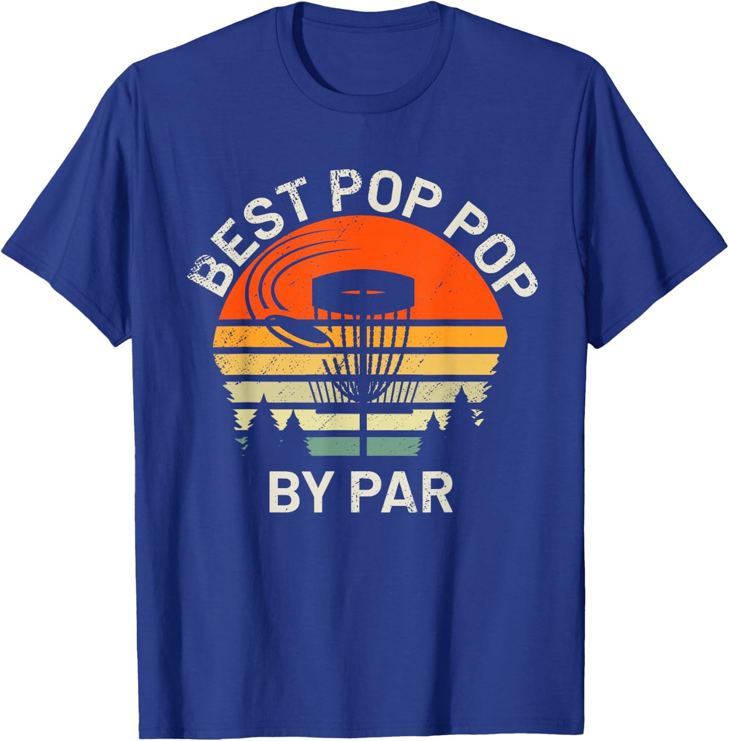 Disc Golf Grandpa Best Pop Pop By Par Frisbee Father's Day T-Shirt - T-Shirt | Royal