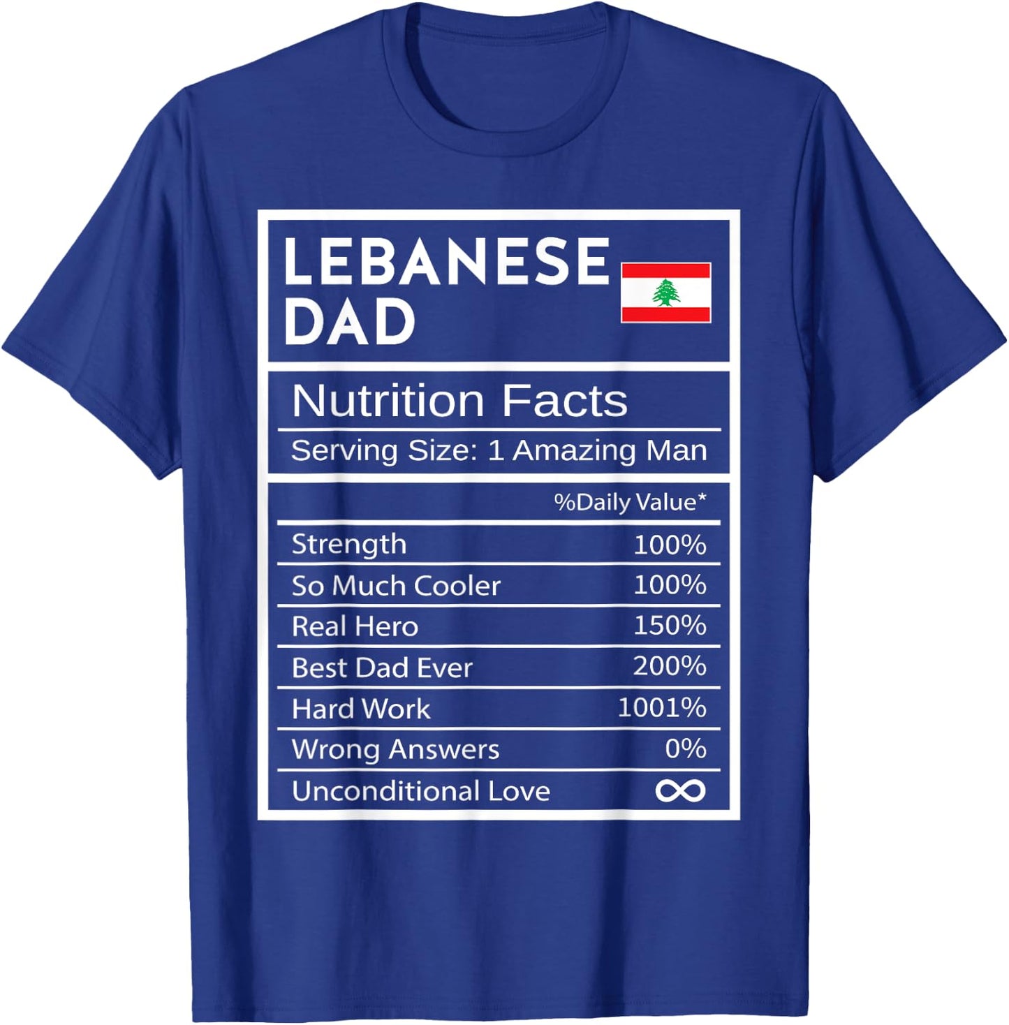 Lebanese Dad Nutrition Facts National Pride Gift Dad T-Shirt - T-Shirt | Royal