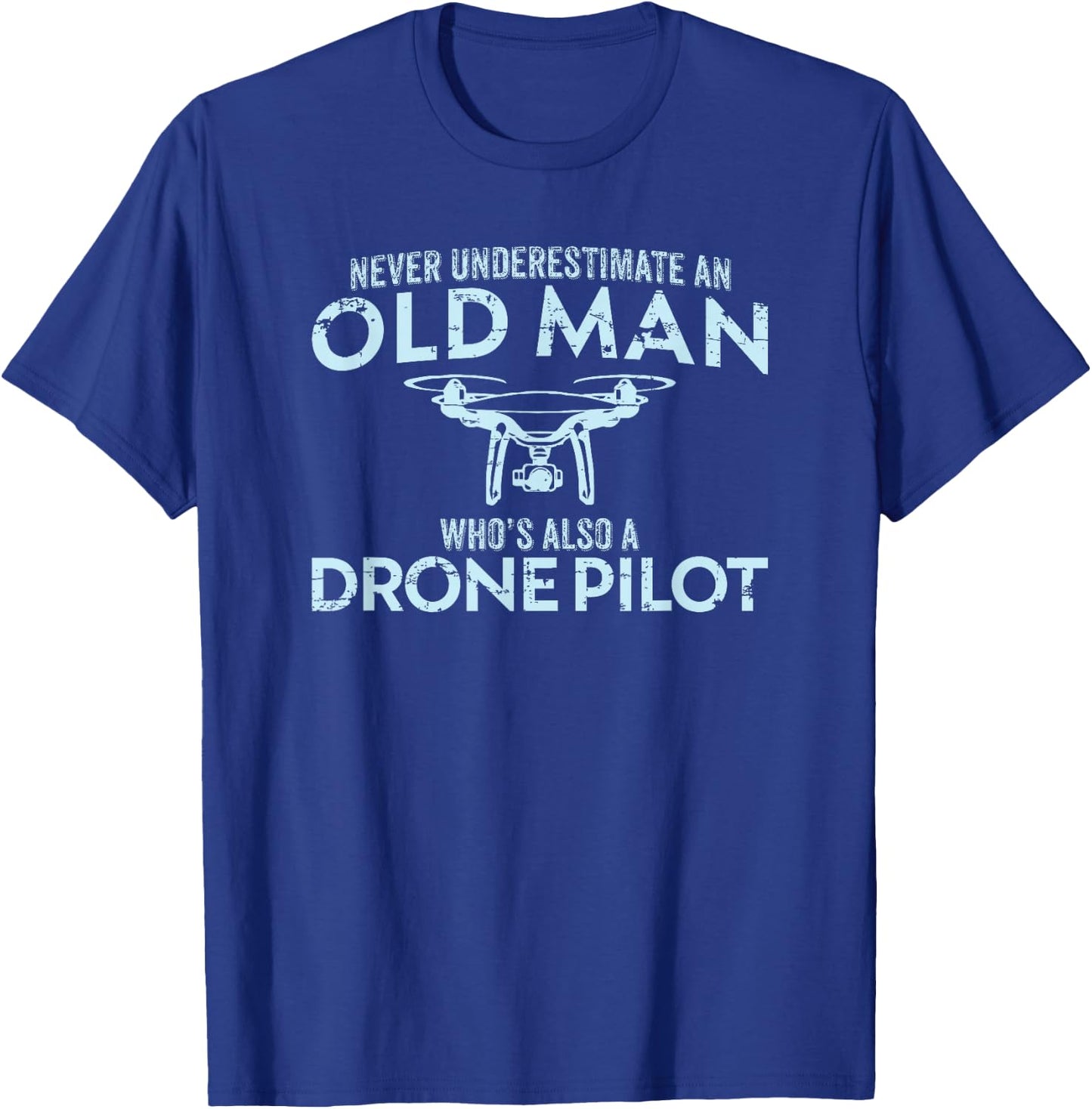 Old Man Drone Pilot Men Quadcopter Operator Gift UAV T-Shirt - T-Shirt | Royal
