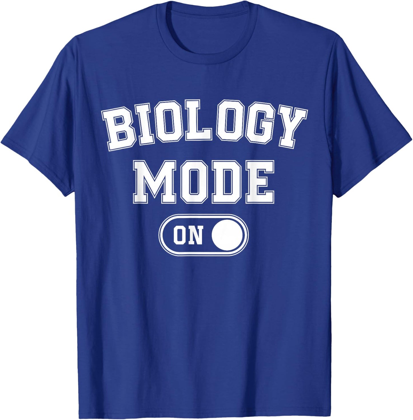 Biology Mode On Funny Biologist Gift T-Shirt - T-Shirt | Royal