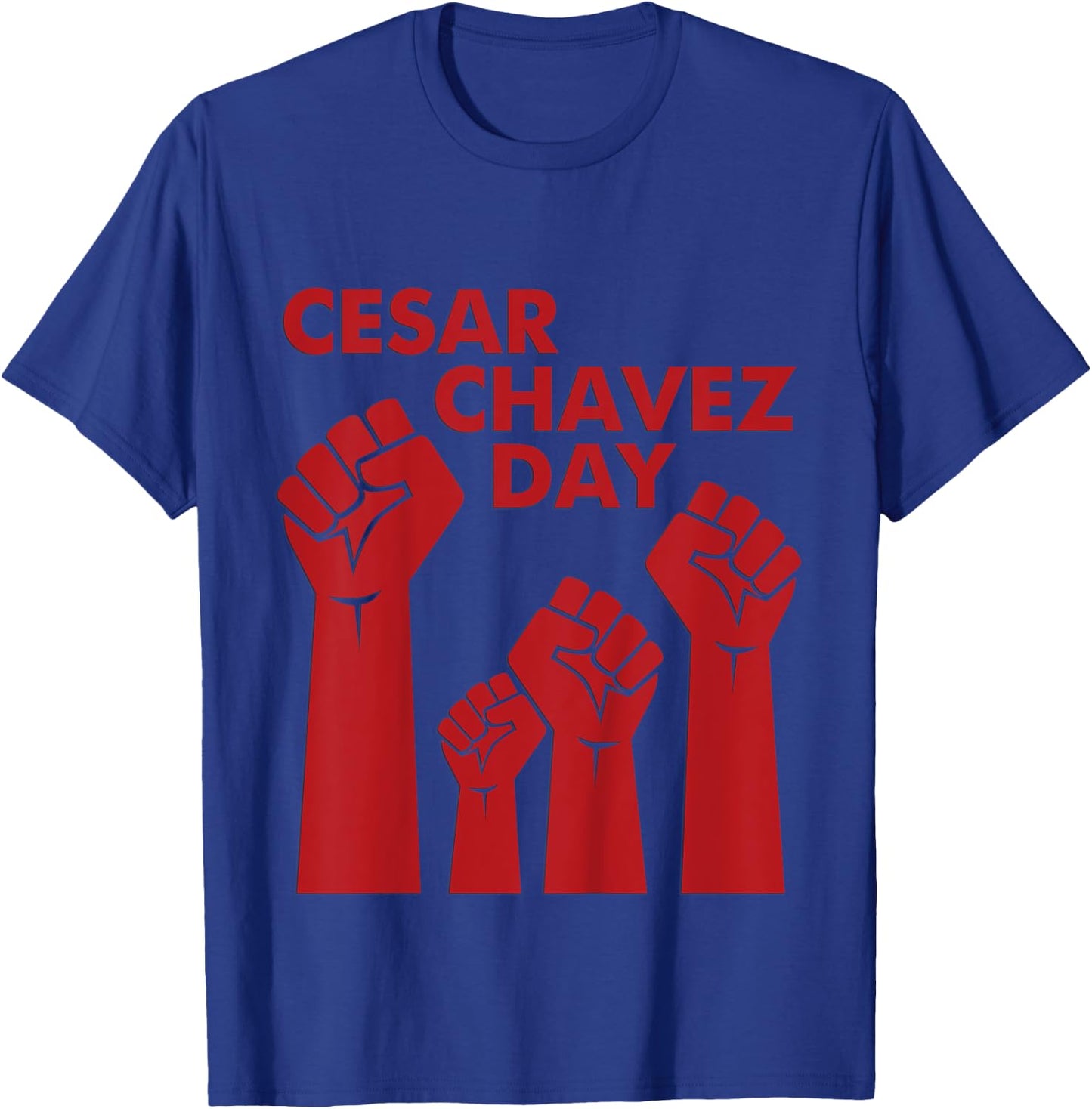 Cesar Chavez Day for Kids, Raised Fists Red March 31 T-Shirt - T-Shirt | Royal