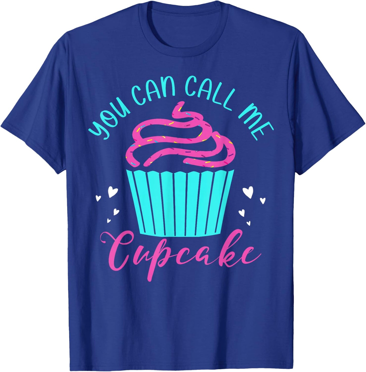 Cupcake Bakers Cupcake Pastry Chefs You Can Call Me Cupcake T-Shirt - T-Shirt | Royal