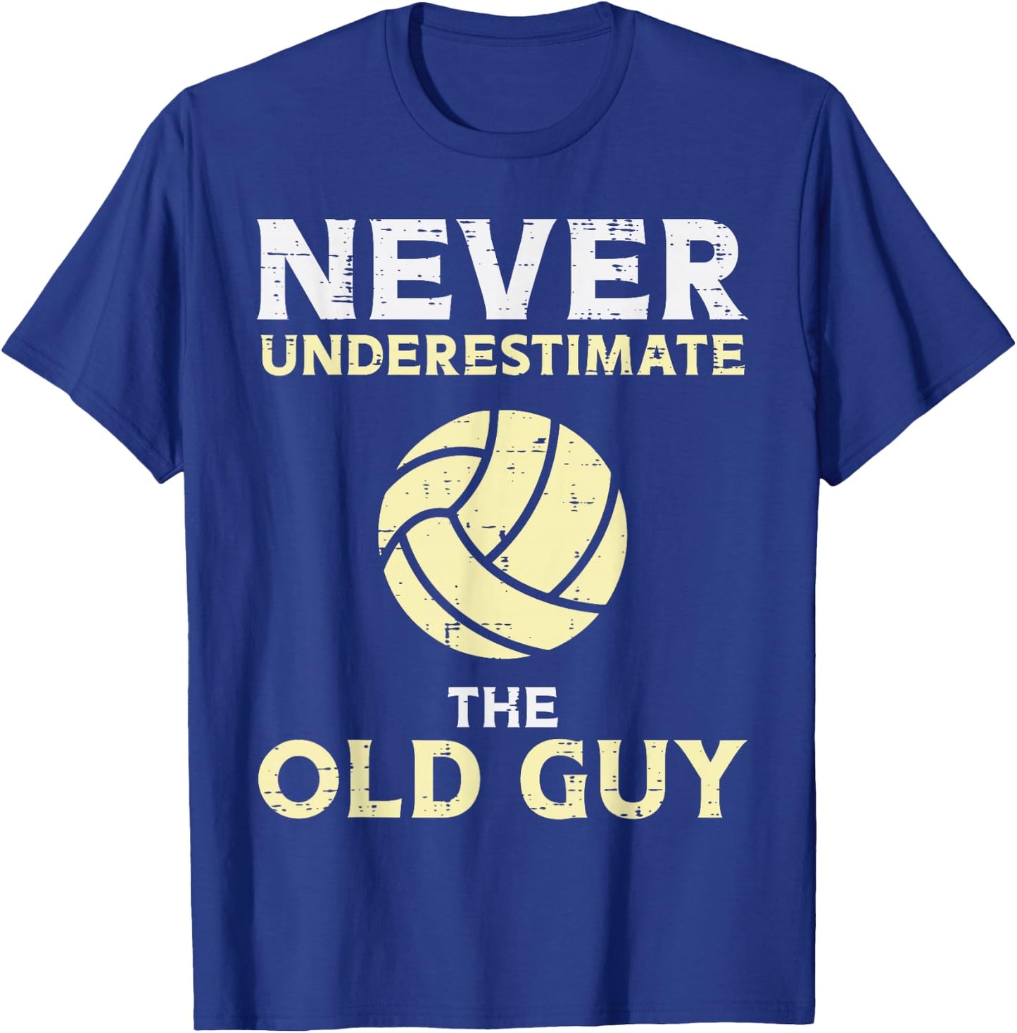 Never Underestimate Old Guy Volleyball Coach Dad Grandpa Men T-Shirt - T-Shirt | Royal