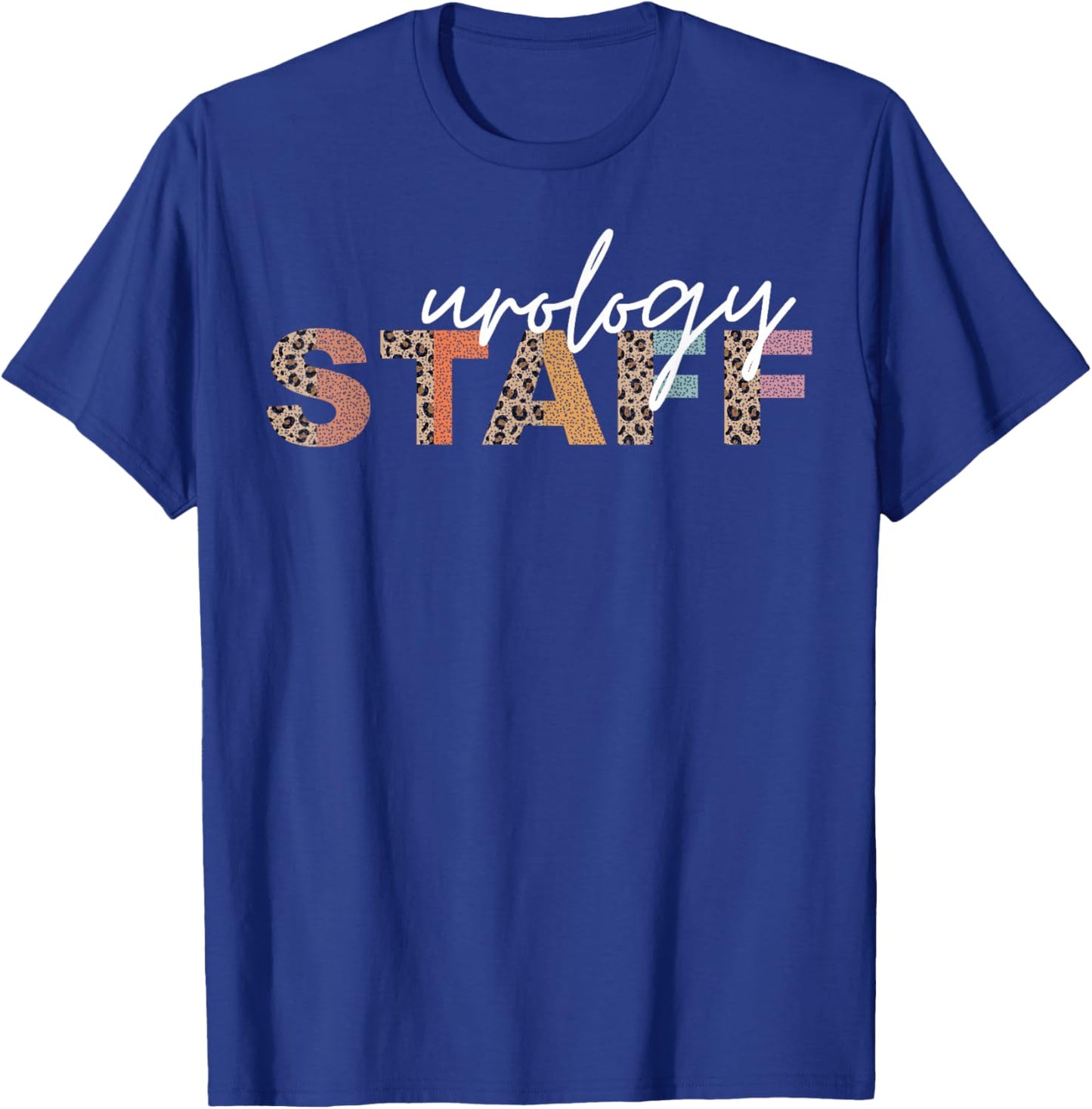 Urology Staff Teams Crew Nurse Medical Assistant Doctor T-Shirt - T-Shirt | Royal