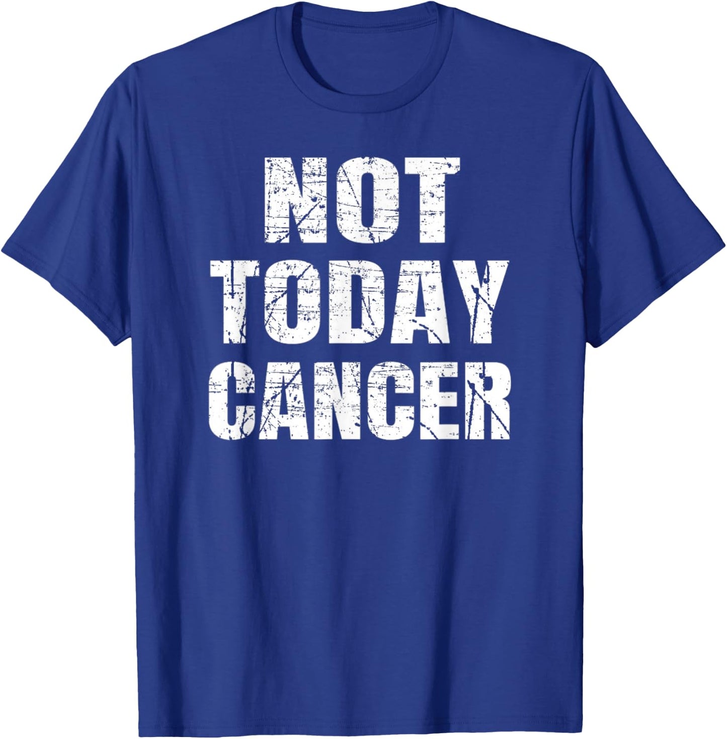 Not Today Cancer Fighter and Survivor Shirt T-Shirt - T-Shirt | Royal