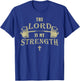 Christian Gym Faith – Isaiah 12:2 The Lord is My Strength T-Shirt - T-Shirt | Royal