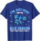 I'm just here for the blue dragon Design for a Sea Slug fan T-Shirt - T-Shirt | Royal
