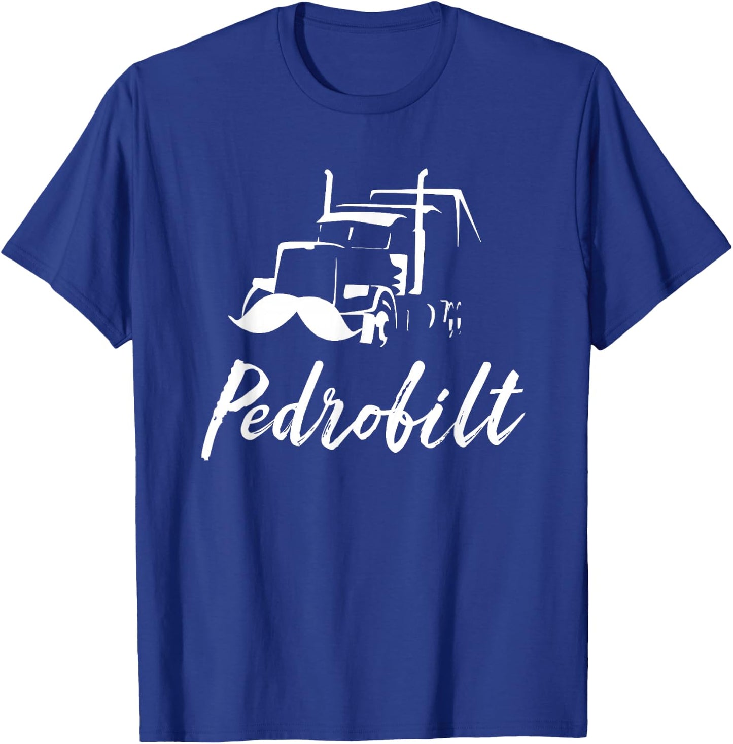 Pedrobilt Funny Mexican Moustache Truck T-Shirt - T-Shirt | Royal