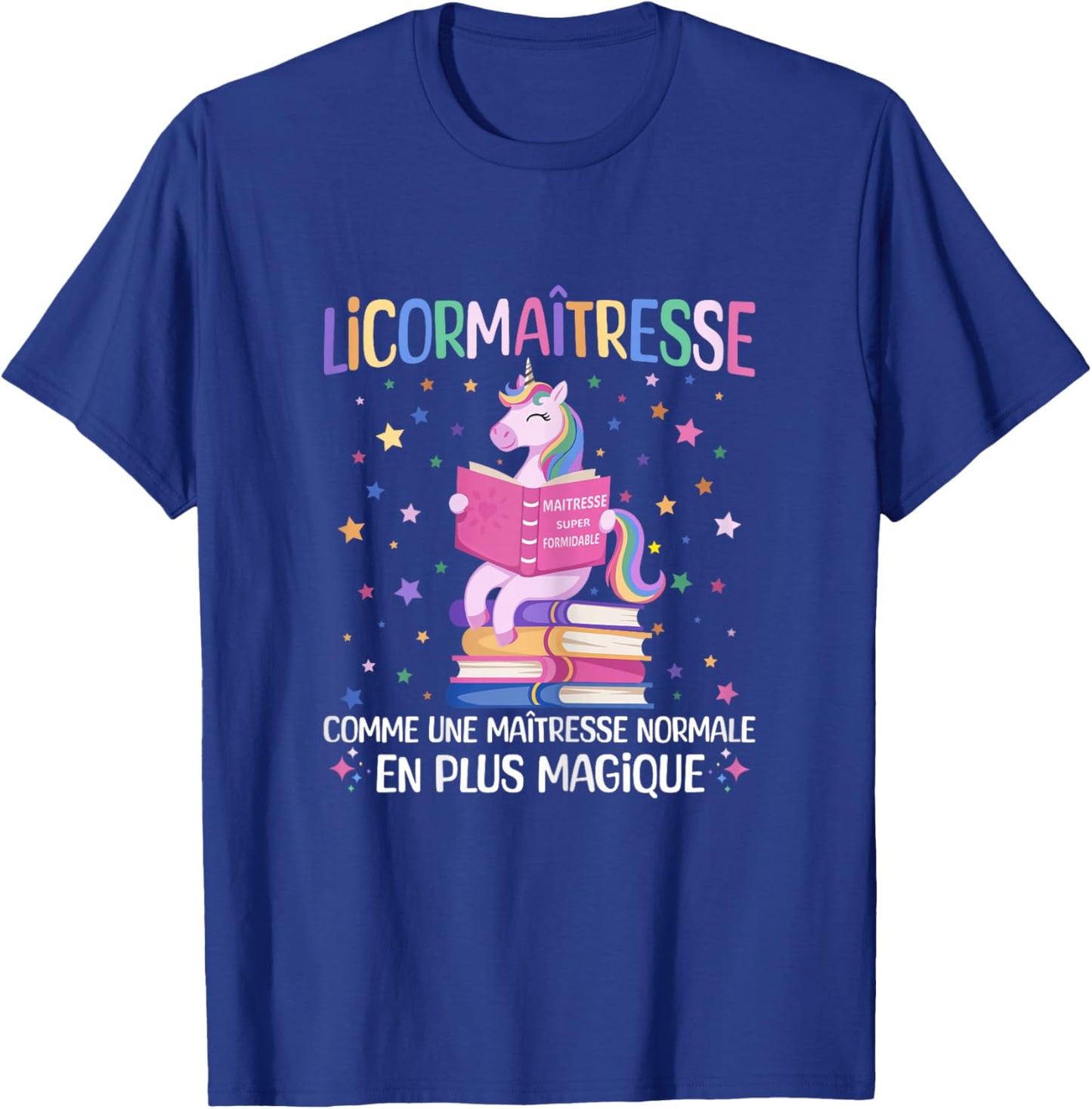 Licormaitresse Funny Maitresse Unicorn Teacher Gift T-Shirt - T-Shirt | Royal
