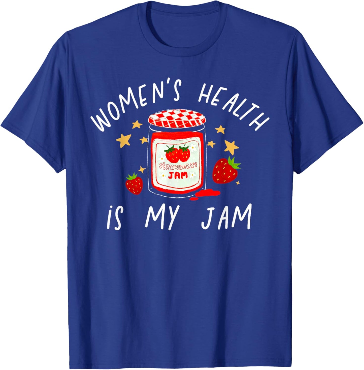 Women's Health is My Jam Nurse Practitioner WHNP MFM Clinic T-Shirt - T-Shirt | Royal