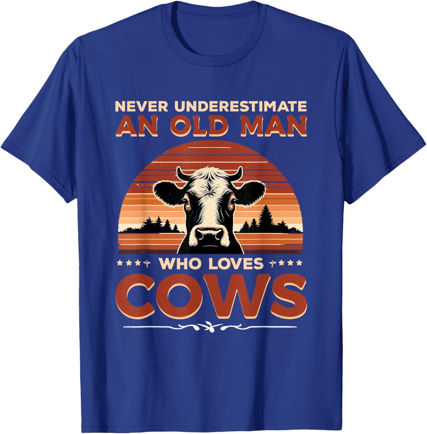 Never Underestimate An Old Man Who Loves Cows Cow Farmer T-Shirt - T-Shirt | Royal
