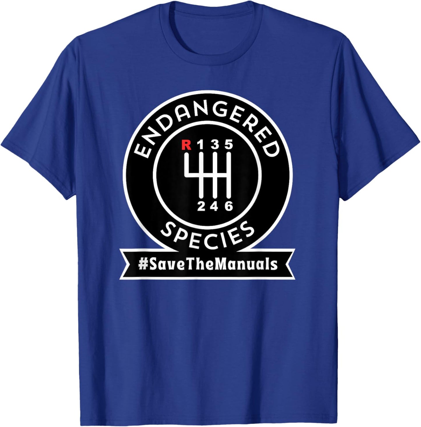 Endangered Species Save The Manuals Car Enthusiast Gearhead T-Shirt - T-Shirt | Royal