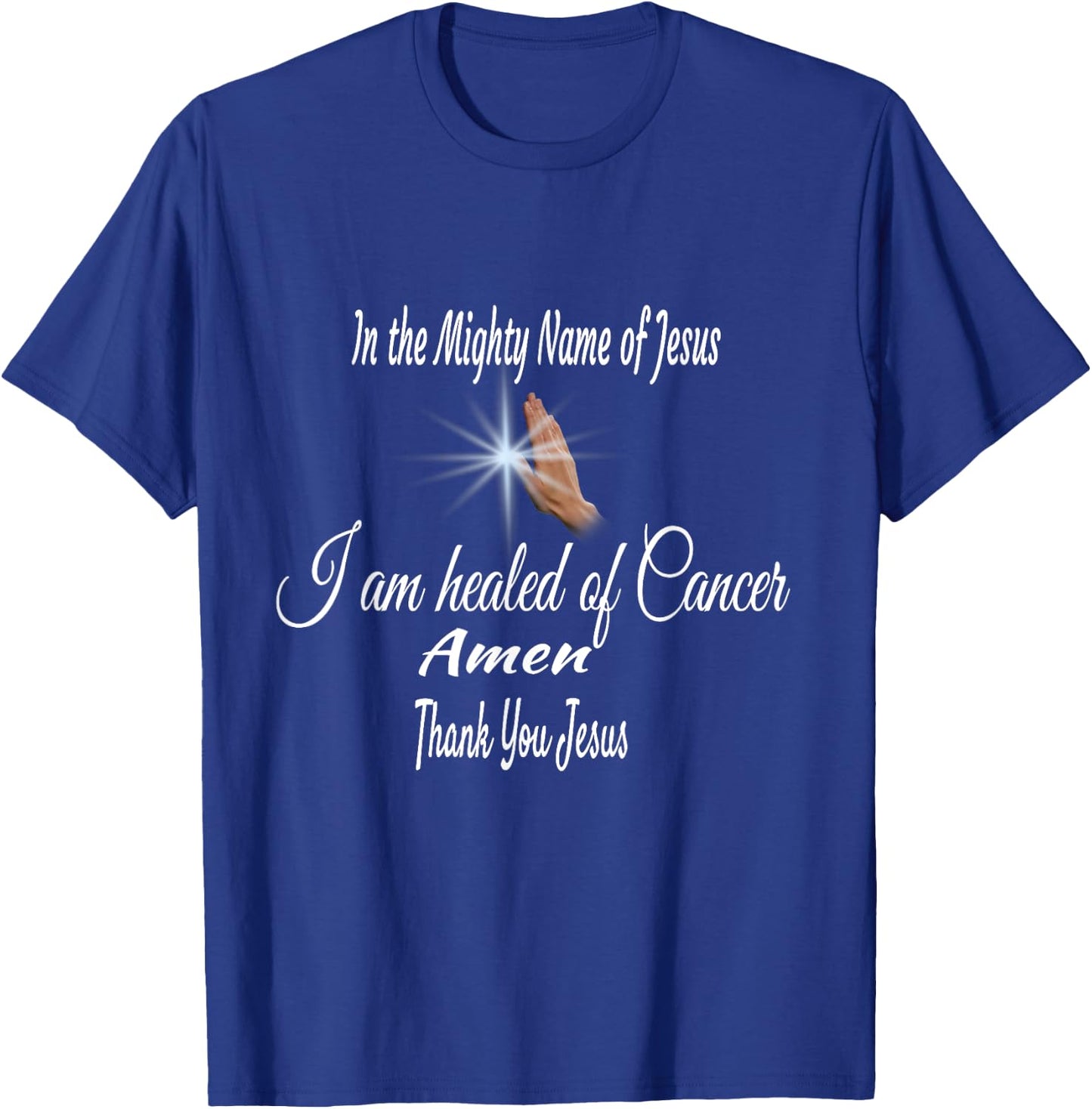 In the name of Jesus Christ Cancer Healing T-Shirt - T-Shirt | Royal