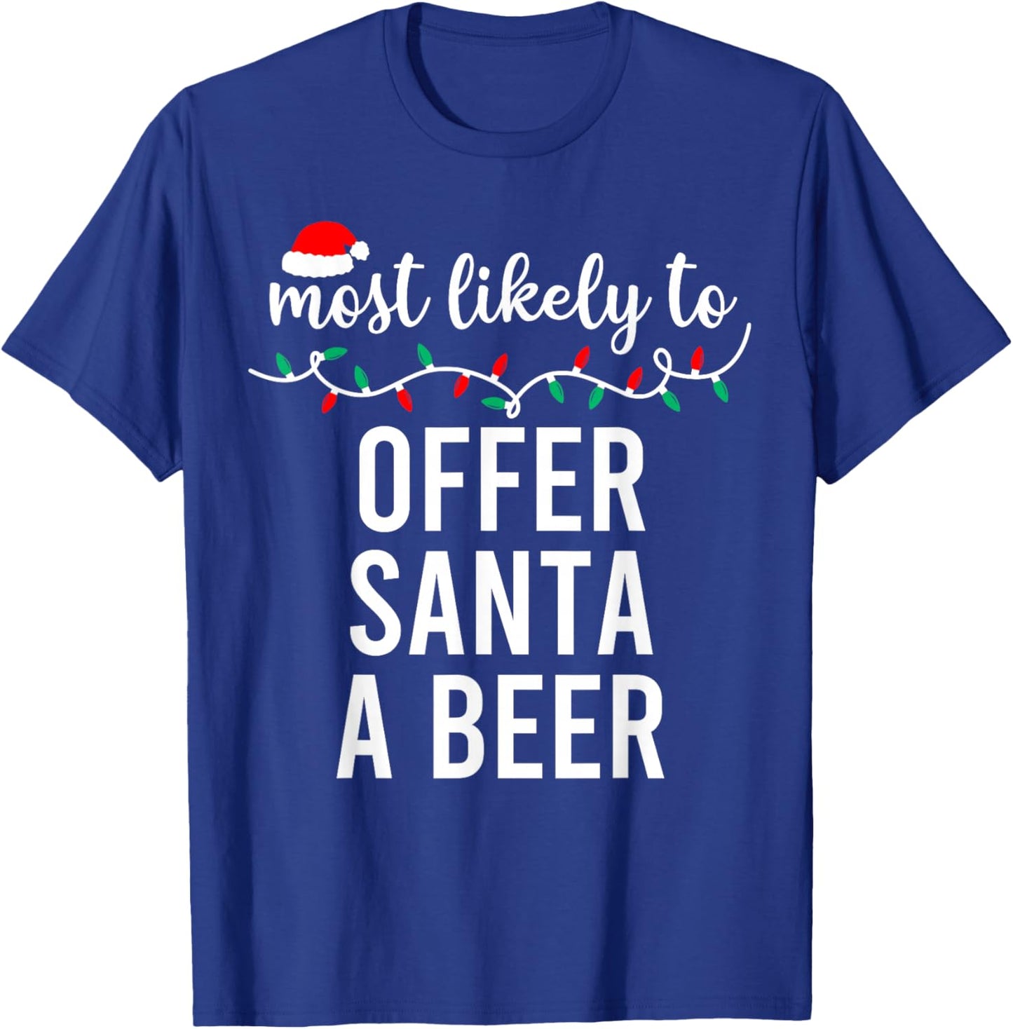 Most Likely to Christmas Shirt Matching Family Pajamas Funny T-Shirt - T-Shirt | Royal