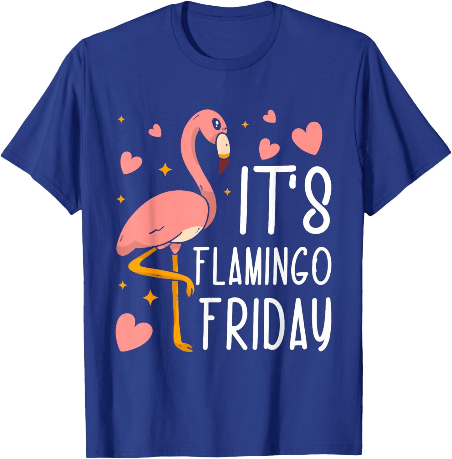 It's Flamingo Friday T-Shirt - T-Shirt | Royal