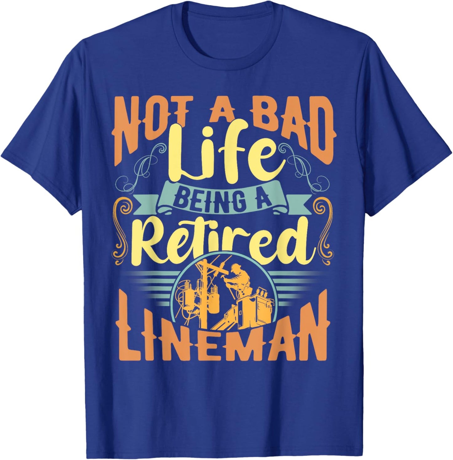 Lineman Retirement Shirt Gift a Retired Lineman T-Shirt - T-Shirt | Royal