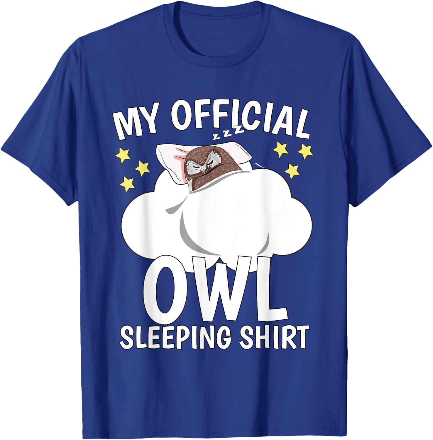 Official Sleeping Shirt Sleep Shirt Pajama Naps PJ Owl T-Shirt - T-Shirt | Royal