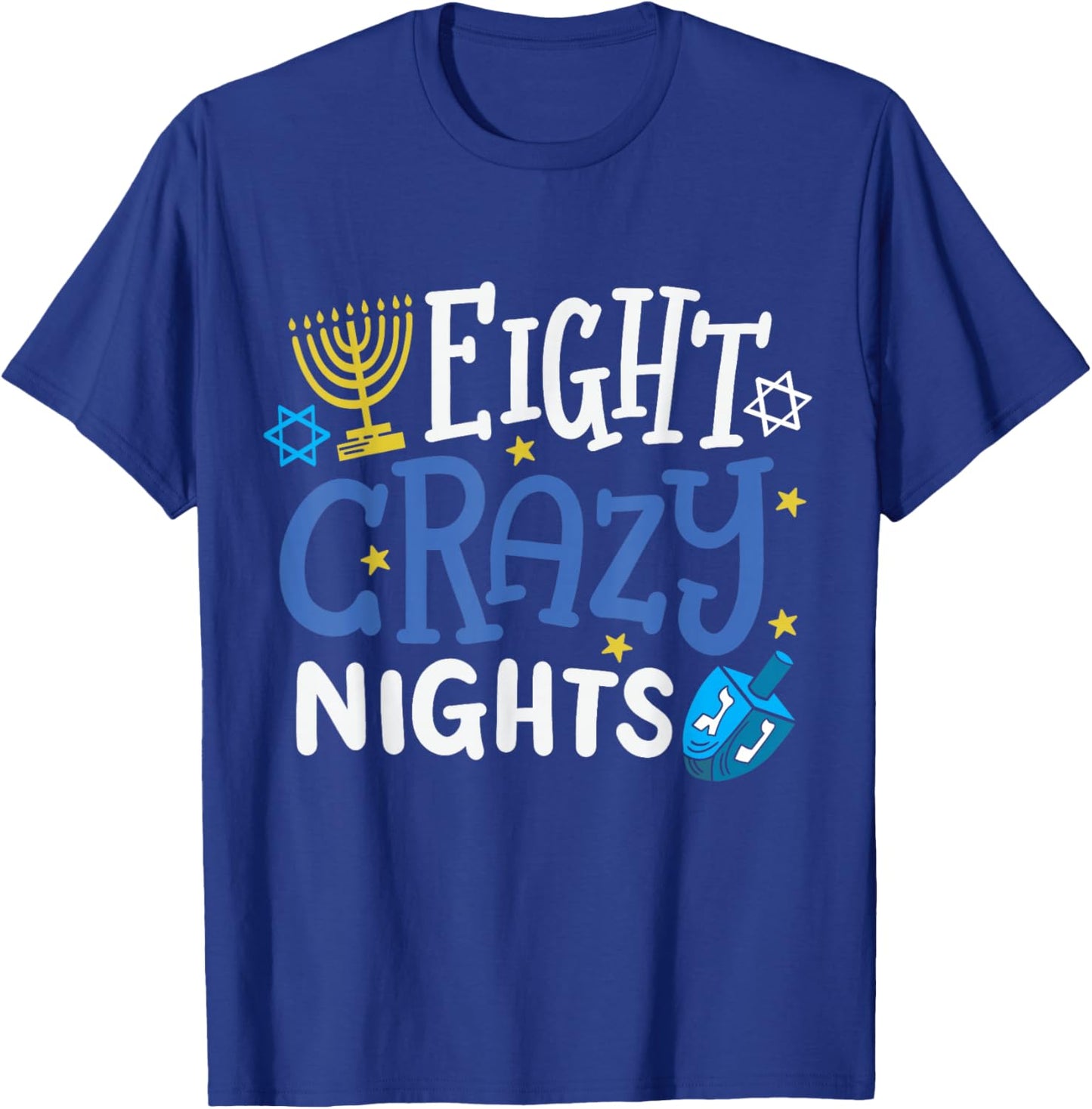 Jewish Hanukkah Eight Crazy Nights Chanukah Menorah Funny T-Shirt - T-Shirt | Royal