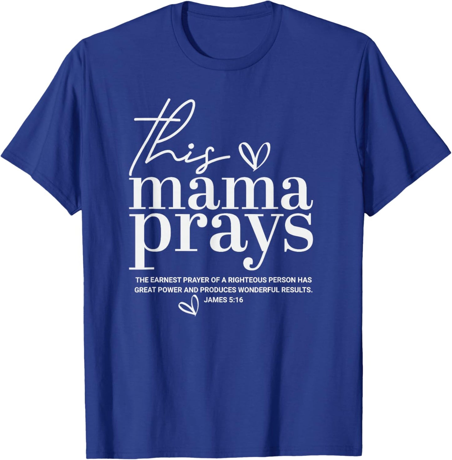 This Mama Prays Cute Jesus Scripture Bible Christian Women T-Shirt - T-Shirt | Royal
