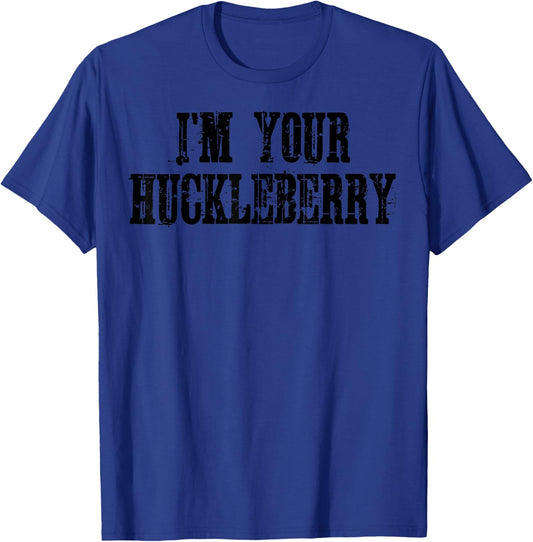 I'm Your Huckleberry Retro Distressed T-Shirt - T-Shirt | Royal