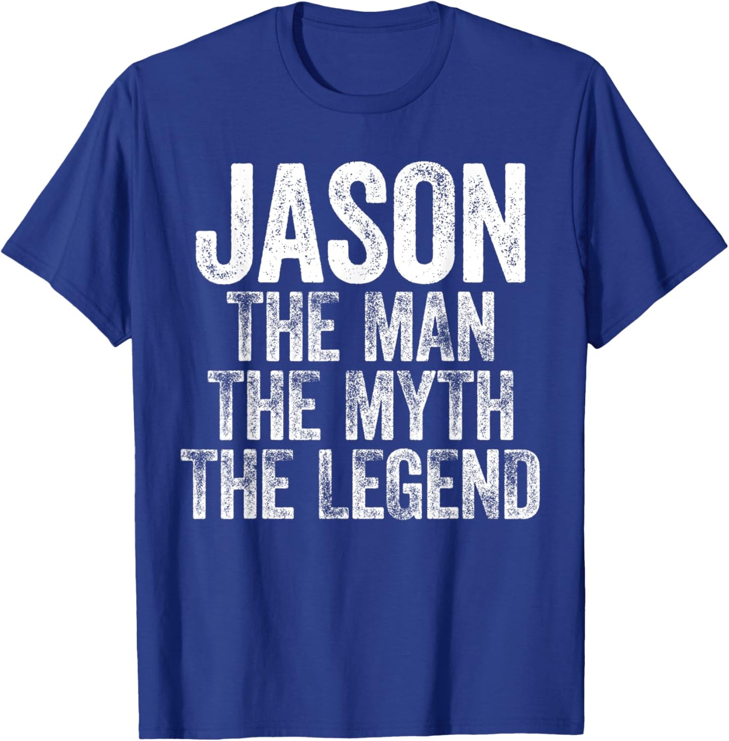 Jason The Man The Myth The Legend T-Shirt - T-Shirt | Royal